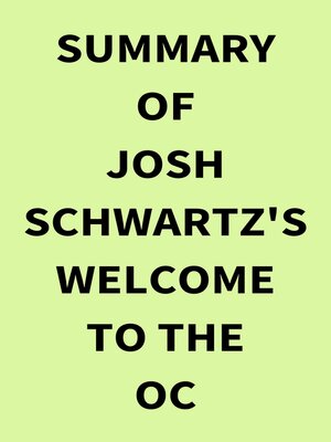 cover image of Summary of Josh Schwartz's Welcome to the OC